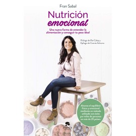 Nutrición emocional: Una nueva forma de entender la alimentación y conseguir tu peso ideal (Alienta)