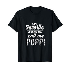 My Favorite People Call Me Poppi Special Grandpa T-Shirt