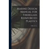 Marine Design Manual for Fiberglass Reinforced Plastics