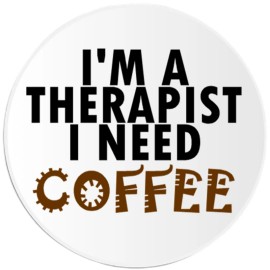 Kiwi Gifts I'm A Therapist I Need Coffee - 3 Pack Circle Stickers 3 Inch - Therapy