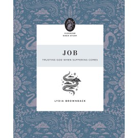 Job: Trusting God When Suffering Comes (Flourish Bible Study)