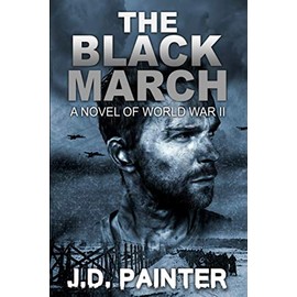 The Black March: A Novel of World War II