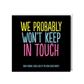 We Probably Won't Keep In Touch Funny Leaving Greeting Card! Ideal for Colleagues Co-Workers Boss Office Manger Supervisor Employee Friend Secretary New Job Good Luck Greeting Sorry Your Leaving