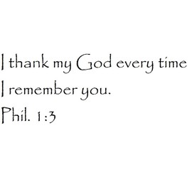 Tapestry Of Truth - Philippians 1:3 - TOT11329 - Wall and Home Scripture, Lettering, Quotes, Images, Stickers, Decals, Art, and More! - I Thank My God Every time I Remember You. Phil. 1:3