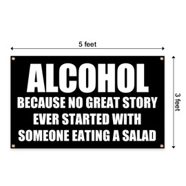 A-lcohol Because No Great Story Ever Started With Someone Eating A Salad Flag 3x5 Feet Funny Motivational Quotes Flags With 4 Brass Grommets Suitable for Bedroom Man Cave Party College Dormitory Decorations