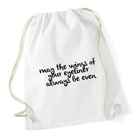 Hippowarehouse May the wings of your eyeliner always be even Drawstring Cotton School Gum Kid Bag Sack 37cm x 46cm, 12 litres