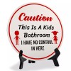 Signs ByLITA Caution This Is A Kids Bathroom I Have
