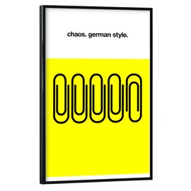 artboxONE Poster with Black Frame 30 x 20 cm Statements & Quotes Typography German Chaos Picture Typography