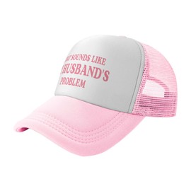 That Sounds Like My Husband's Problem Funny Trucker Hats for Women Crazy Hats for Adults Pink Dirty Inappropriate Trucker Hats Cute Bachelorette Hats