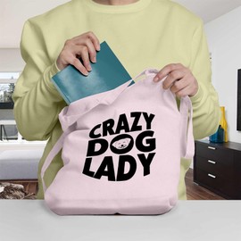 Crazy Dog Lady Tote Bag - Gifts for Women Dog Lovers Owners - Reusable Shopper Shoulder Tote Bags for Groceries, Gift bags, Book Bag, Travel Bag - 100% Cotton Cloth Fabric Available in 6 Colours