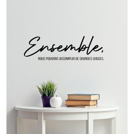 "Ensemble, Nous Pouvons Accomplir De Grandes Choses" Wall Decal - Matte Black - 23" x 7" French Quote Vinyl Art for Office or Workspace Decor