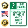 Sigo Signs 2 Hour Parking Violators Will Be Towed at