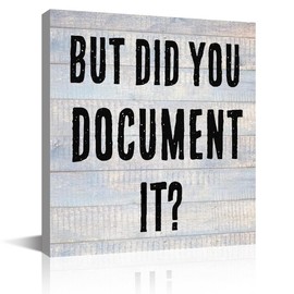 Funny Office Decor But Did You Document It Canvas Cute Farmhouse Wall Art Cool Home Accessories Fun Office Decorations Gifts For Women Men Boss Hr Wood Framed 12 * 12 Inch