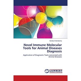 Novel Immune Molecular Tools for Animal Diseases Diagnosis: Application of Diagnostic Tools concerned with Animal Diseases
