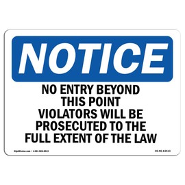 OSHA Notice Signs - No Entry Beyond This Point Violators Will Sign | Extremely Durable Made in The USA Signs or Heavy Duty Vinyl Label | Protect Your Warehouse & Business