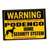 Podenco Warning Security System Door Sign Dog Sign Warning Sign