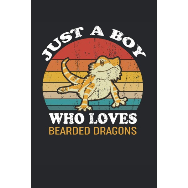 Just A Boy Who Loves Bearded Dragons: Bearded Dragon Notebook
