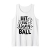 Hit The Dang Ball Baseball Saying Cool Tank Top