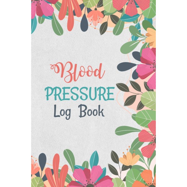 Blood Pressure Log Book: Blood Pressure Tracker Journal in Diary
