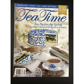 Tea Time Magazine  Tea Parties For Spring 2024 Vol 21 Issue 2
