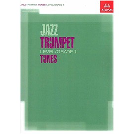 Jazz Trumpet Level/Grade 1 Tunes, Part & Score & CD (ABRSM Exam Pieces)