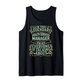 Healthcare Medical - Legendary Health Services Manager Tank Top