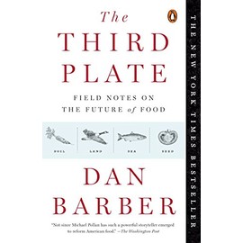 The Third Plate: Field Notes on the Future of Food