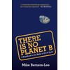 There Is No Planet B