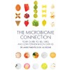 The Microbiome Connection: Your Guide to IBS, SIBO, and Low-Fermentation
