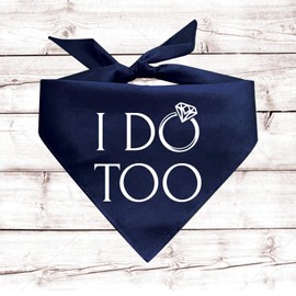 I Do Too Engagement Getting Married Dog Bandana for Dogs (Assorted Colors)