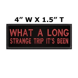 What A Long Strange Trip - 4" W x 1.5" T - Embroidered DIY Iron on or Sew-on Decorative Patch Badge Emblem Classic Music Band Album Series Applique