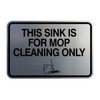 Signs ByLITA Classic Framed This Sink Is For Mop Cleaning