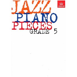 Jazz Piano Pieces, Grade 5 (ABRSM Exam Pieces)