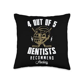 4 out of 5 dentists funny Ice hockey gifts 4 Out of 5 Dentists Recommend ice Hockey Player Throw Pillow, 16x16, Multicolor