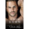 A New Dawn: Book 3 The Triple Flame Trilogy (Original