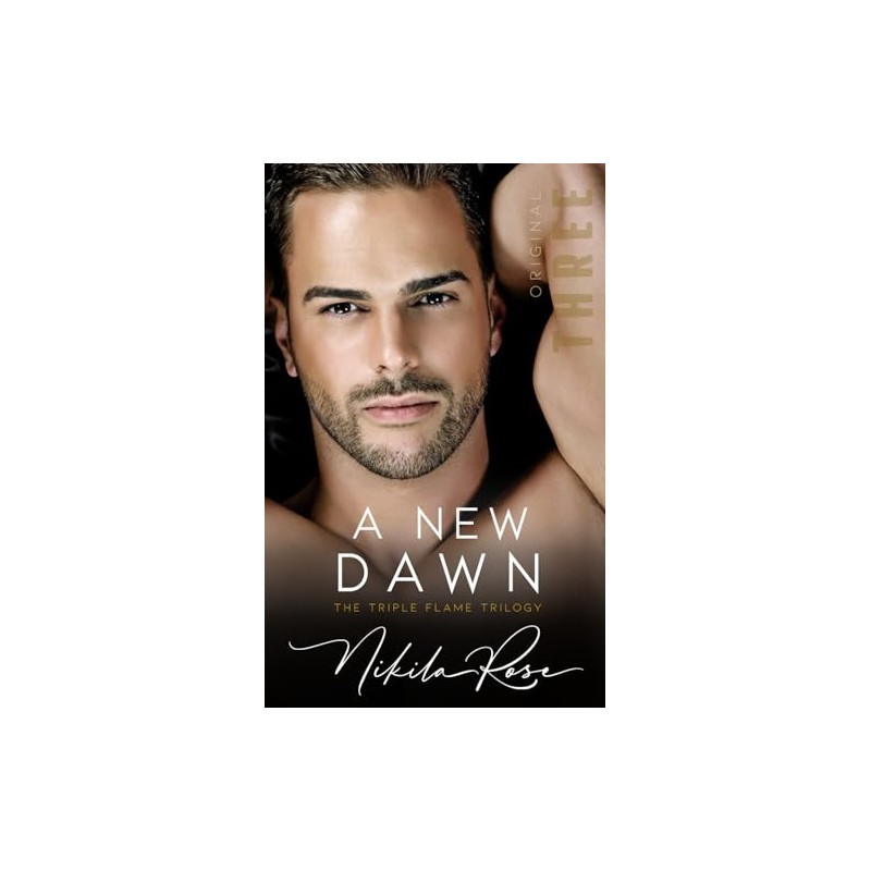 A New Dawn: Book 3 The Triple Flame Trilogy (Original