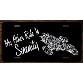 My Other Ride is Funny Etched Front Vanity License Plates (Serenity Firefly)