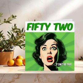 Funny 52nd Birthday Card for Women - Comic Style - Ladies Birthday Cards for Friend Mum Niece 52 Years Old Fifty Two, Fifth Second Her Aunt female