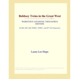 Bobbsey Twins in the Great West (Webster's Japanese Thesaurus Edition)