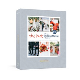 The Knot Ultimate Wedding Planner and Organizer, Revised and Updated [binder]: Worksheets, Checklists, Inspiration, Calendars, and Pockets