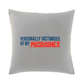 Hippowarehouse Personally victimised by my migraines Printed bedroom accessory cushion cover case 41x41cm