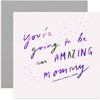 Old English Co. Amazing Mommy To Be Card - New
