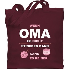 Shirtracer - Cotton Bag - Gift - Wenn Oma es nicht knicken kann es keiner, 2 Bordeaux red