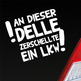 Hellweg Druckerei Fun Car Sticker Rear Window Sticker An dieser Delle zerschellte EIN LKW!