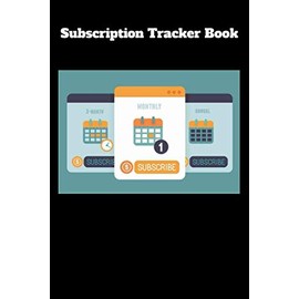 Subscription Tracker Book, Subscription Tracker Notebook, Subscription Tracker Journal: An essential tool to keep track of all of your subscriptions, ... payment method, and more. Contains 120 pages.