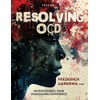 Resolving OCD: Understanding Your Obsessional Experience (Volume 1)
