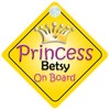 Princess Betsy On Board Girl Car Sign Child/Baby Gift/Present 002