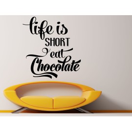 Motivation Quotes Wall Decal Words Phrase Vinyl Sticker "Life Is Short Eat Chocolate" (19quo5)