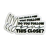 (3Pcs) Do You Follow Jesus This Close Sticker Christian Bible