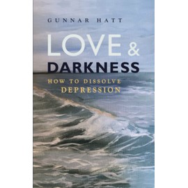 Love and Darkness: How to Dissolve Depression